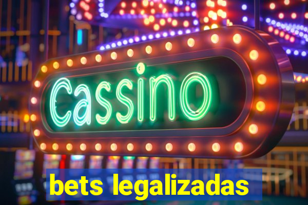 bets legalizadas